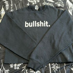 “Bullshit” cropped long sleeve